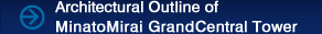 Architectural Outline of MinatoMirai Grand Central Tower