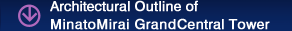 Architectural Outline of MinatoMirai Grand Central Tower